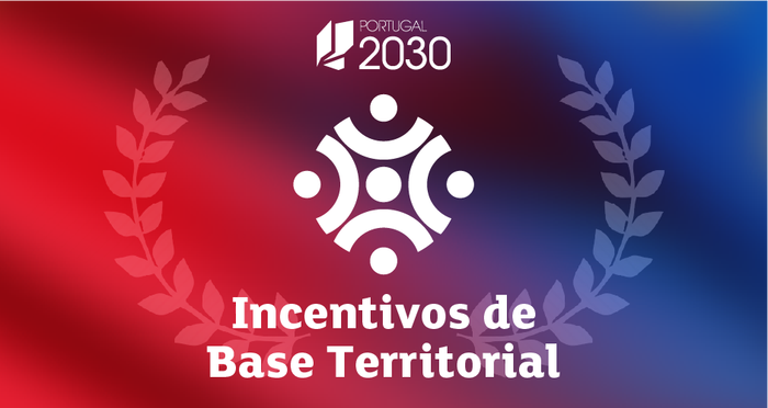 Incentivos de Base Territorial - Inovação e modernização para o aumento da produção e criação negócios 🌱💡